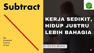 Download Sedikit Kerja, Hidup Lebih Bahagia | Subtract MP3