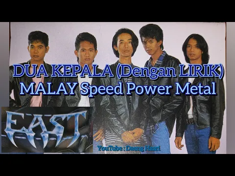 Download MP3 EAST - Dua Kepala (1992) *Dengan LIRIK* -MALAY Speed Power Metal-