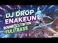 Download Lagu DJ TIKTOK TERBARU 2025 - DJ DROP ENAKEUN SOUND JJ MENGKANE FULL BASS COCOK BUAT SANTAI VIRAL TIKTOK 