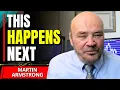 Be Prepared For What s Coming - Martin Armstrong