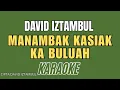 Download Lagu david iztambul manambak kasiak ka buluah karaoke