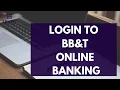BB T Login - How to Sign in to bbt Online Banking Account 2023