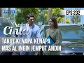 IKATAN CINTA - Posesif Banget!! Takut Kenapa-Kenapa, Mas AL Tetap Keras Ingin Jemput Andin
