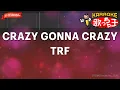 【ガイドなし】CRAZY GONNA CRAZY/TRF【カラオケ】