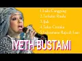 Download Lagu KOLEKSI LAGU TERBAIK - IYETH BUSTAMI ( Melayu )