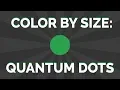 Color by Size Quantum Dots