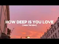 Download Lagu How Deep Is Your Love - JAZZ VERSION (Voyage Entertainment Cover)