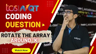 Expected TCS NQT Coding Question Rotate Array Around K Edyst