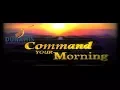 DAY 32 COMMAND THE MORNING - 40 DAYS FASTING AND PRAYERS