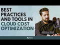 Cloud Cost Optimization Tools Best Practices