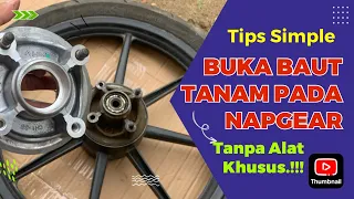 CARA BUKA BAUT TANAM PADA NAPGEAR TANPA ALAT KHUSUS