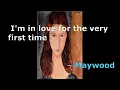 Lagu I'm in love for the very first time - Maywood- lyrics