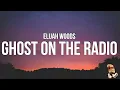 Download Lagu elijah wilson - Ghost On The Radio (Lyrics)