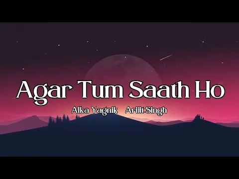 Download MP3 Agar Tum Saath Ho | Tamasha | Alka Yagnik Arijit Singh | Lyrics Song
