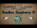 Raspberry Pi Headless Setup - All You Need To Know