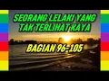 Download Lagu SEORANG LELAKI YANG TAK TERLIHAT KAYA BAGIAN 96-105