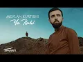 Download Lagu Mevlan Kurtishi - Ya Ilahi (2023) | يا إلهي