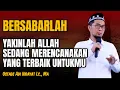 BERSABARLAH RENCANA ALLAH PASTI YANG TERBAIK || Ustadz Adi Hidayat