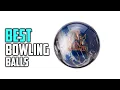 Top 5 Best Bowling Balls Review for Beginners League Bowlers 2023 - Bowling Balls