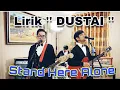Download Lagu Lirik ''DUSTAI'' - STAND HERE ALONE