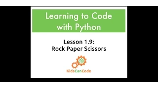 Learning to Code with Python Lesson 1 9 - Rock Paper Scissors Game