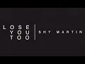 Download Lagu Lose You Too - SHY Martin (Cover Ft. @ishmelton8473)