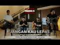 Download Lagu JANGAN KAU LEPAS - ALEXA Ft IFAN SEVENTEEN | COWIS #38 (Cover Version)