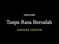 Tanpa Rasa Bersalah - Fabio Asher (Karaoke)