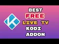 Amazing FREE Live TV addon for Kodi!!