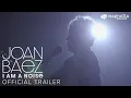Joan Baez I Am A Noise - Trailer Music Documentary In Theaters October 6
