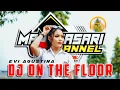 Download Lagu #11 DJ ON THE FLOOR MANGKASARI •| VIDEO CLIP CONTEST by MIKOMOTO.STUDIO (Kediri) Ft EVI AGUSTINA
