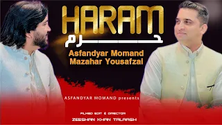 Asfandyar Momand And Mazhar Yousafzai | Haram | Pashto new songs 2025 | official Video Music
