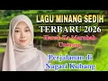 Lagu LAGU MINANG SEDIH TERBARU 2026| HAROK KA MARUBAH UNTUANG - PERJALANAN DI NAGARI KUBANG