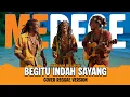 Lagu BEGITU INDAH SAYANG (Meriam Bellina) = Cover versi Reggae by MEREGE