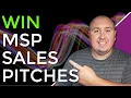 How To Deliver An MSP Sales Pitch Increase Your Closing Ratio