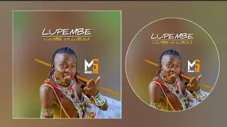 LUPEMBE LIMBU LUCHAGULA UJUMBE WA LUBOMOLA Official AUDIO 2025 