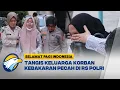 Lagu Tangis Pilu Keluarga Iringi Identifikasi Korban Kebakaran Gedung - [Selamat Pagi Indonesia]