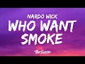 Nardo Wick - Who Want Smoke ft Lil Durk 21 Savage G Herbo