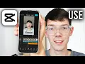 CapCut App Editing Tutorial - Use CapCut For Beginners