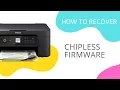 How to recover a chipless firmware Example for Epson XP-3100