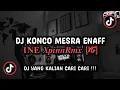 Download Lagu DJ KONCO MESRA ENAFF 𝟏𝐍𝐄 𝑿𝒑𝒊𝒏𝒏𝑹𝒎𝒙 [𝑿𝑮] SOUND Dirga_YETE `Wolvest✶ VIRAL TIK TOK TERBARU 2025 !!!