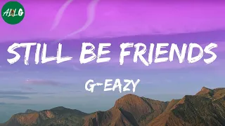 Download G-Eazy - Still Be Friends MP3
