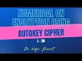 L 28 - NUMERICAL ON ENCRYPTION USING AUTOKEY CIPHER