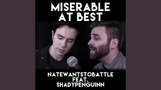 Download Miserable at Best (feat. ShadyPenguinn) MP3