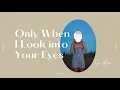 Download Lagu [英繁中字] Fiji Blue - Only When I Look into Your Eyes [Chinese Lyrics]