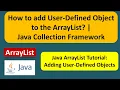How to add User-Defined Object to the ArrayList Java Collection Framework