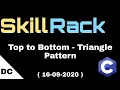 skillrack daily challenge Top to Bottom - Triangle Pattern 16-09-2020