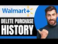 How to Delete Purchase History on Walmart NEW 2026 Guide