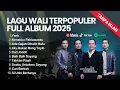 Download Lagu LAGU WALI TERPOPULER FULL ALBUM 2025 - TANPA IKLAN