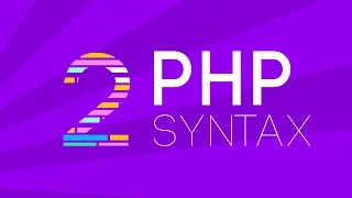 PHP - Basic Syntax Part 2